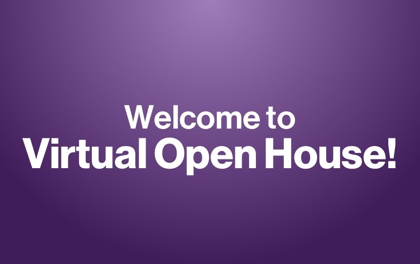 Welcome to Virtual Open House! 