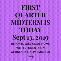 1ST QUARTER MIDTERM IS TODAY 9-13-2019